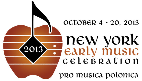 New York Early Music Celebration - 2013 - Pro Musica Polonica